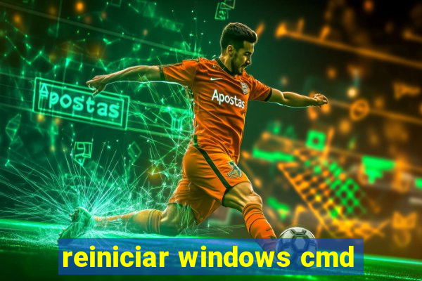 reiniciar windows cmd